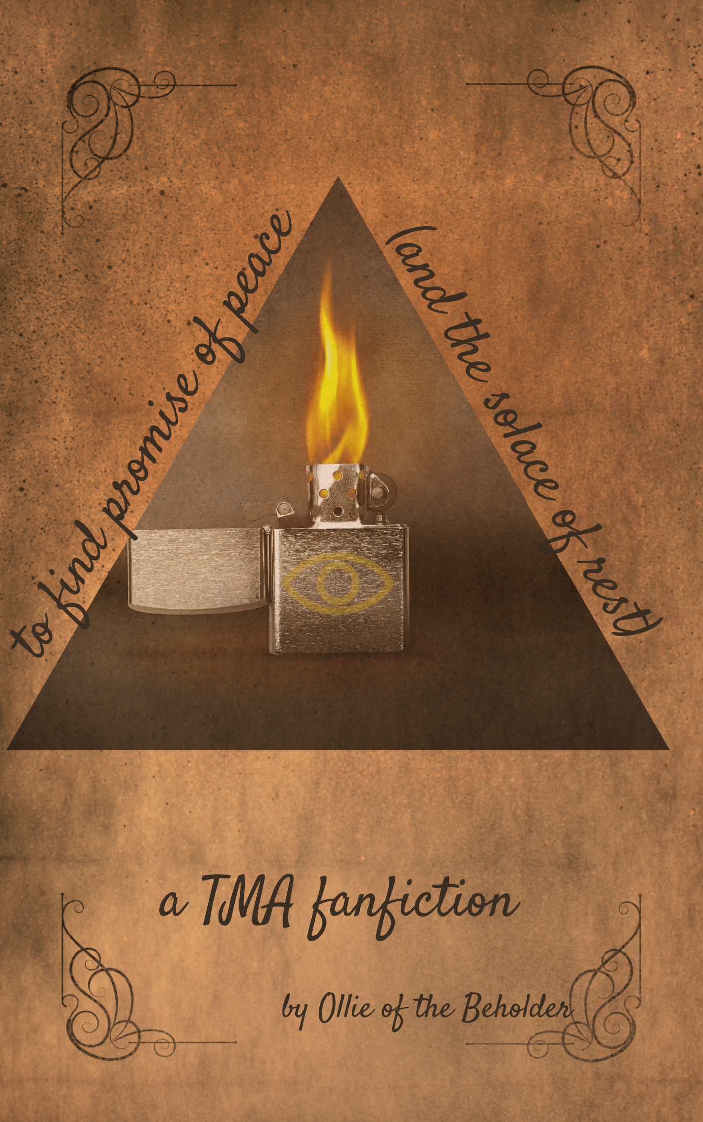 A book cover in an antique brown with a triangle in the middle surrounding a picture of a lit lighter with an eye on the front of it. Text on either side of the triangle reads 'to find promise of peace (and the solace of rest)'.